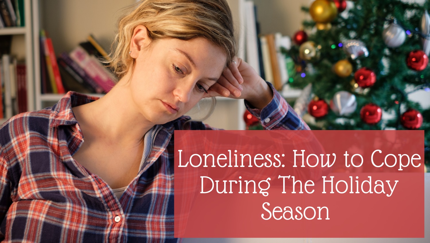 How To Cope During The Holiday Season