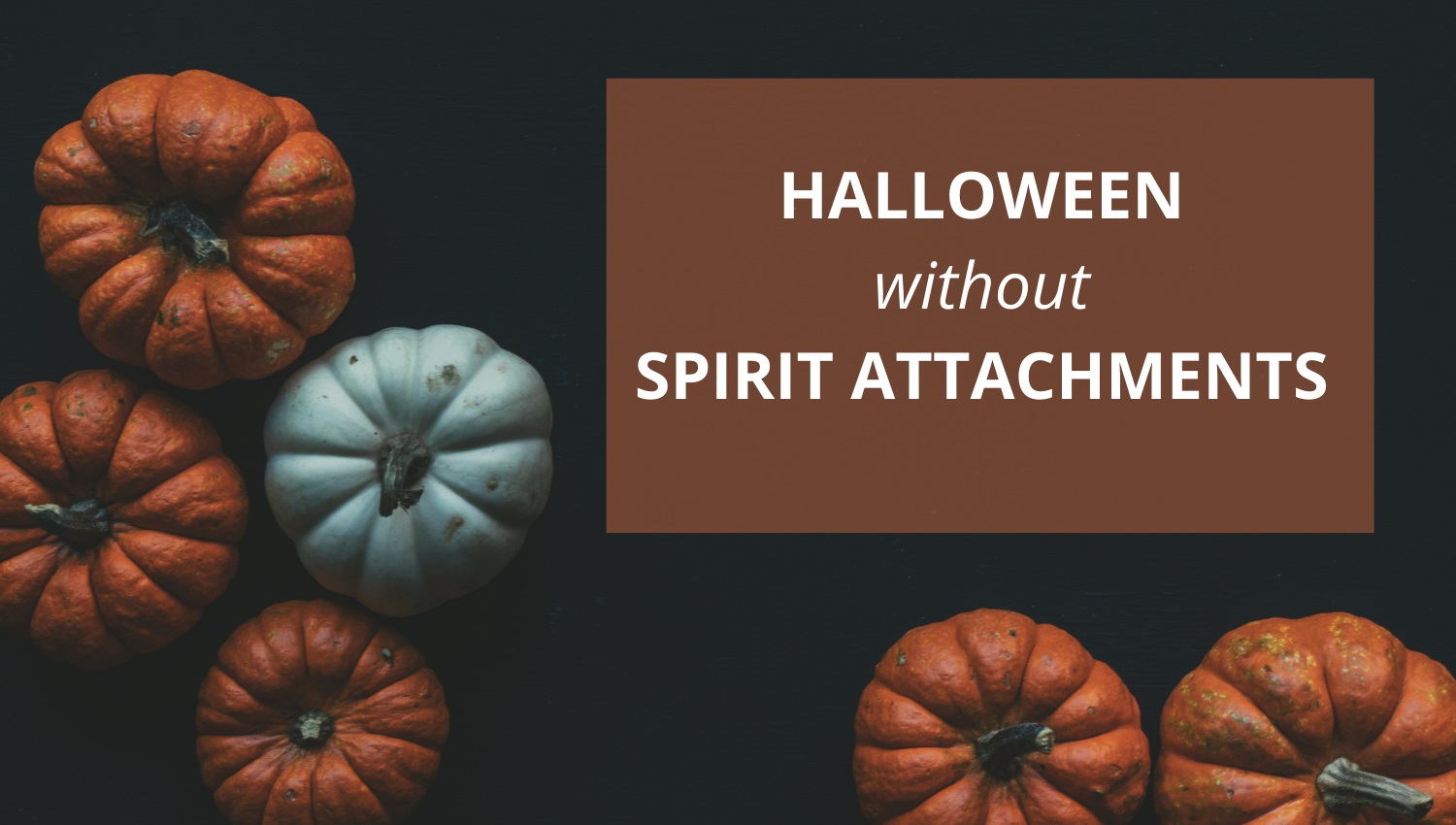 Spirit Free Halloween Staying Unattached